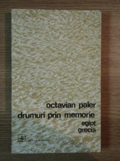 DRUMURI PRIN MEMORIE EGIPT GRECIA de OCTAVIAN PALER foto