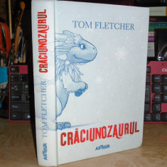 TOM FLETCHER - CRACIUNOZAURUL , ARTHUR , 2016