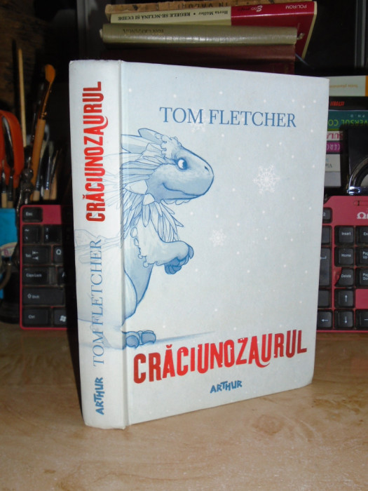 TOM FLETCHER - CRACIUNOZAURUL , ARTHUR , 2016