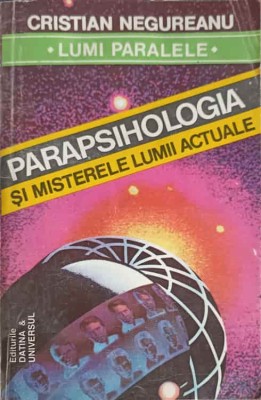 PARAPSIHOLOGIA SI MISTERELE LUMII ACTUALE-CRISTIAN NEGUREANU-256467 foto