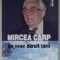 MIRCEA CARP , UN VEAC DARUIT TARII , 2023