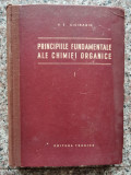 Principiile Fundamentale Ale Chimiei Organice Vol.i - A.e. Cicibabin ,553188, Tehnica
