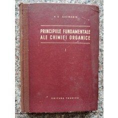Principiile Fundamentale Ale Chimiei Organice Vol.i - A.e. Cicibabin , A550
