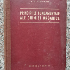 Principiile Fundamentale Ale Chimiei Organice Vol.i - A.e. Cicibabin ,553188