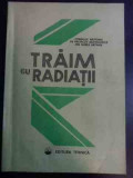 Traim Cu Radiatii - Colectiv ,546094