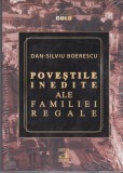 AS - DAN-SILVIU BOERESCU - POVESTILE INEDITE ALE FAMILIEI REGALE