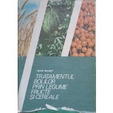 TRATAMENTUL BOLILOR PRIN LEGUME, FRUCTE SI CEREALE-JEAN VALNET-266215
