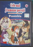 DVD CELE MAI FRUMOASE POVESTI: PINOCCHIO