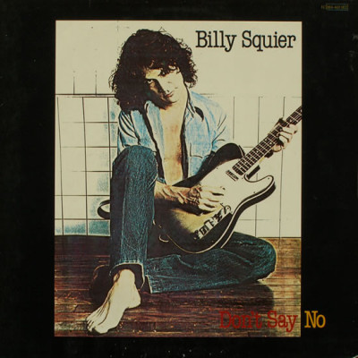 Vinil Billy Squier &amp;lrm;&amp;ndash; Don&amp;#039;t Say No (-VG) foto