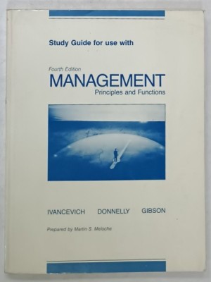 MANAGEMENT , PRINCIPLES AND FUNCTIONS by IVANCEVICH ....GIBSON , 1989 foto