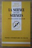 Gilles Gaston Granger - La science et les sciences