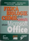 Fizica, Chimie, Biologie pentru gimnaziu utilizand Microsoft Office &ndash; Mihaela Elena Garabet