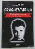 FRAGMENTARIUM , MANUSCRIPTE , ARTICOLE de GHEORGHE TOMOZEI , 2011