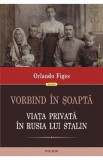 Vorbind in soapta - Orlando Figes