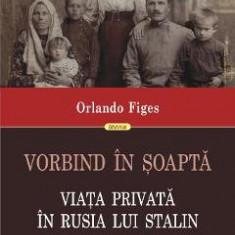 Vorbind in soapta - Orlando Figes