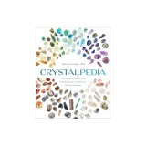 Crystalpedia: The Wisdom, History, and Healing Power of More Than 180 Sacred Stones a Crystal Book