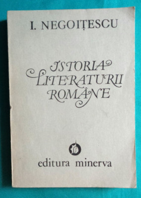 Ion Negoitescu &amp;ndash; Istoria literaturii romane ( prima editie ) foto