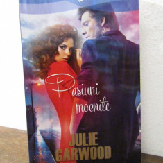 PASIUNI MOCNITE - JULIE GARWOOD