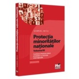 Cumpara ieftin Protectia minoritatilor nationale. Corelarea dreptului intern al statelor cu normele internationale. Volumul III/Gabriel Micu, Pro Universitaria