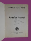 Corneliu Vadim Tudor Jurnal de vacanta cu autograf