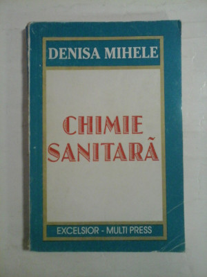 CHIMIE SANITARA - Denisa MIHELE - Bucuresti, 1998 foto