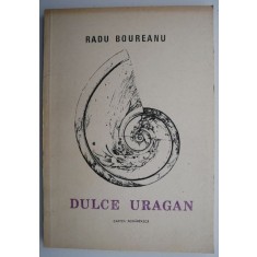 Dulce uragan &ndash; Radu Boureanu