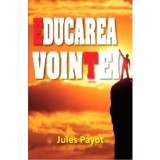 Educarea vointei - Payot Jules