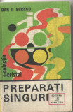 Preparati singuri Dan I. Seracu, Ed. Albatros, 1982, Alta editura