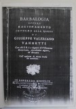 BARBALOGIA OVVERO RAGIONAMENTO INTORNO ALLA BARBA di GIUSEPPE VALERIANO VANNETTI , 1759 , EDITIE ANASTATICA , XEROX , ANII , 2000