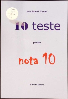 10 TESTE PENTRU NOTA 10-TOADER ROTARI-278036 foto