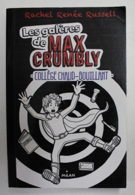 LES GALERES DE MAX CRUMBLY - COLLEGE CHAUD - BOUTILLANT par RACHEL RENEE RUSSELL , 2017 foto