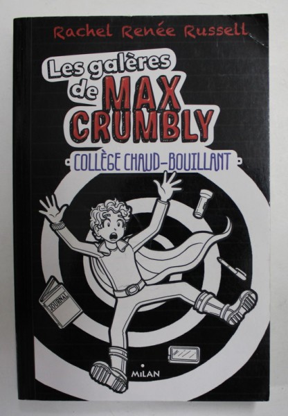 LES GALERES DE MAX CRUMBLY - COLLEGE CHAUD - BOUTILLANT par RACHEL RENEE RUSSELL , 2017