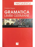Christian Nugue - Gramatica limbii germane pentru toți (editia 2007)