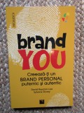 Brand You. Creeaza-ti un brand personal puternic si autentic - David Royston-Lee, Sylvana Store