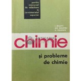 Chimie si probleme de chimie pentru concursul de admitere in invatamantul superior - 1968 - I. Risavi ($V127)