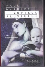 bnk ant Paul McAuley - Copilul fluviului ( sf )