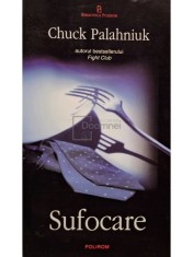 Chuck Palahniuk - Sufocare (Editia: 2004) foto