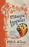 Cumpara ieftin Masura timpului/Mitch Albom