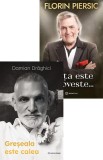 Carti Damian Draghici Greseala este calea si Florin Piersic Viata este o poveste, autori romani celebri