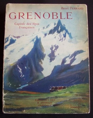 Henri Ferrand - Grenoble. Capitale des Alpes Francaises foto
