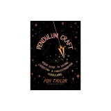 Pendulum Craft: Your Guide to Using, Choosing &amp;amp; Understanding Pendulums