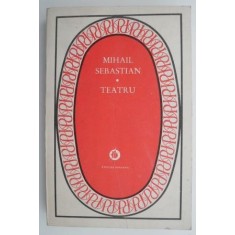 Teatru. Jocul de-a vacanta. Steaua fara nume. Ultima ora &ndash; Mihail Sebastian