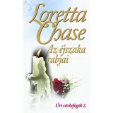 Az &eacute;jszaka rabjai - &Uacute;ri csirkefog&oacute;k tril&oacute;gia 2. - Loretta Chase