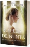 Capela de nunta - Rachel Hauck