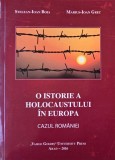 O istorie a Holocaustului in Europa. Cazul Romaniei - Stelean-Ioan Boia, Marius-Ioan Grec