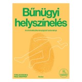 Bűn&uuml;gyi helysz&iacute;nel&eacute;s - A kriminalisztika lenyűg&ouml;ző tudom&aacute;nya - Tom Jackson