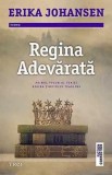 Erika Johansen - Regina adevărată