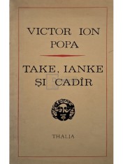 Victor Ion Popa - Take, Ianke si Cadir (Editia: 1972) foto