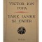 Victor Ion Popa - Take, Ianke si Cadir (Editia: 1972)