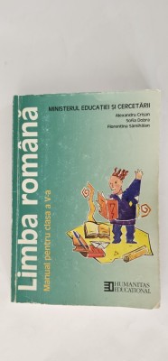 LIMBA ROMANA CLASA A V A ,ALEXANDRU CRISAN , SOFIA DOBRA , FLORENTINA SAMIHAIAN , EDITURA HUMANITAS EDUCATIONAL . foto